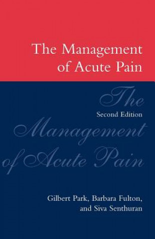 Knjiga Management of Acute Pain G.R. Park