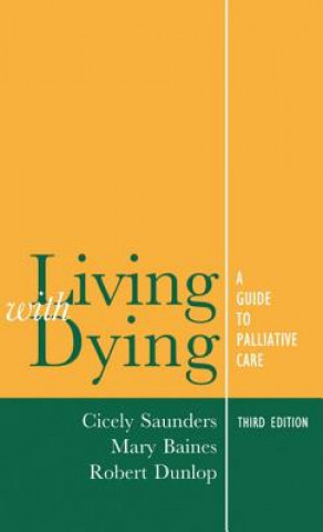 Könyv Living with Dying Dame Cicely Saunders