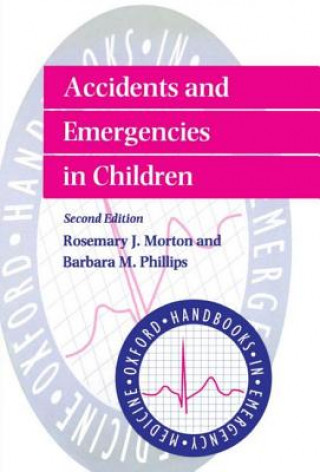 Book Accidents and Emergencies in Children Rosemary J. Morton