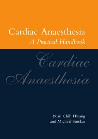 Könyv Cardiac Anaesthesia Nian Chih Hwang