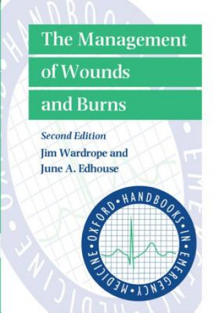 Carte Management of Wounds and Burns Jim Wardrope