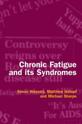 Kniha Chronic Fatigue and its Syndromes Michael Sharpe