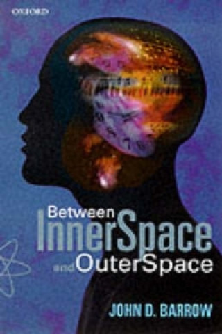 Kniha Between Inner Space and Outer Space John David Barrow