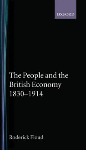 Könyv People and the British Economy, 1830-1914 Roderick Floud