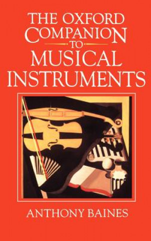 Kniha Oxford Companion to Musical Instruments Anthony Baines