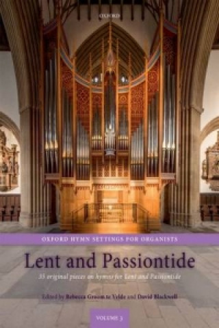 Tiskovina Oxford Hymn Settings for Organists: Lent and Passiontide Rebecca Groom Te Velde