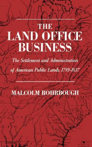 Kniha Land Office Business Malcolm J. Rohrbough