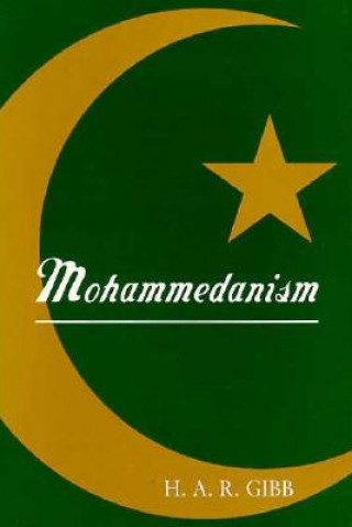 Knjiga Mohammedanism H.A.R. Gibb
