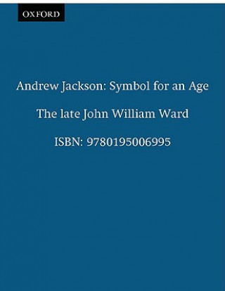 Kniha Andrew Jackson John William Ward