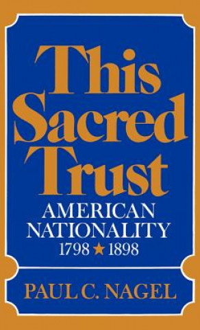 Könyv This Sacred Trust Paul C. Nagel