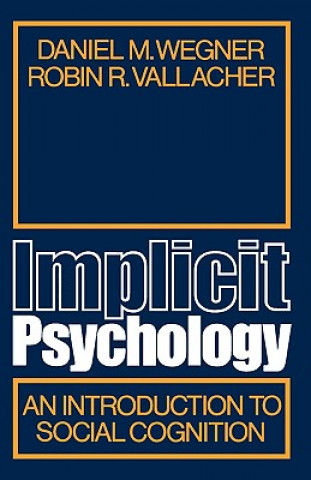 Knjiga Implicit Psychology Daniel M. Wegner