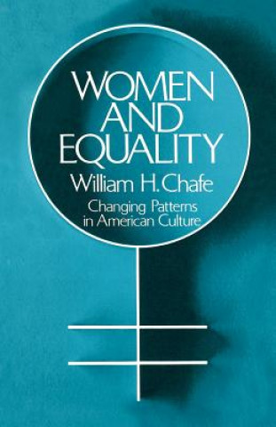 Kniha Women and Equality William H. Chafe