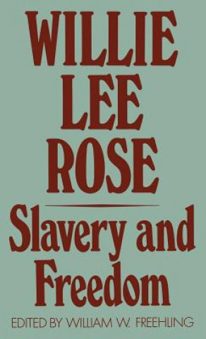 Kniha Slavery and Freedom Willie Lee Rose