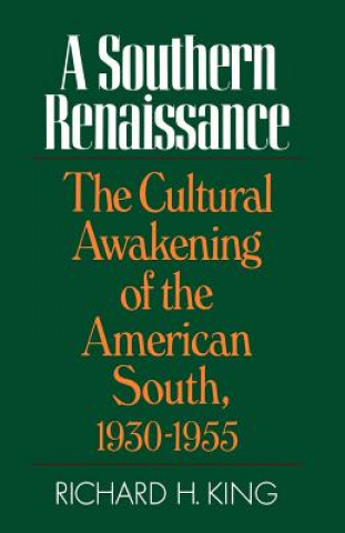 Kniha Southern Renaissance Richard H. King