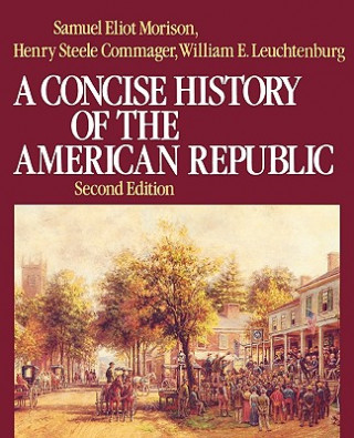 Knjiga Concise History of the American Republic William E. Leuchtenburg