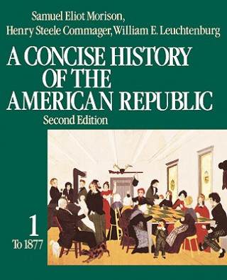 Kniha Concise History of the American Republic William E. Leuchtenburg