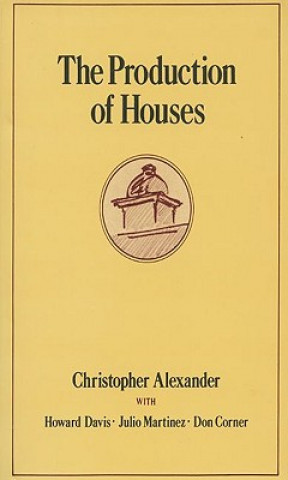 Kniha Production of Houses Christopher Alexander