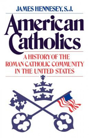 Libro American Catholics James Hennesey