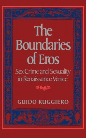 Livre Boundaries of Eros Guido Ruggiero