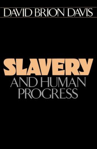 Book Slavery and Human Progress David Brion Davis