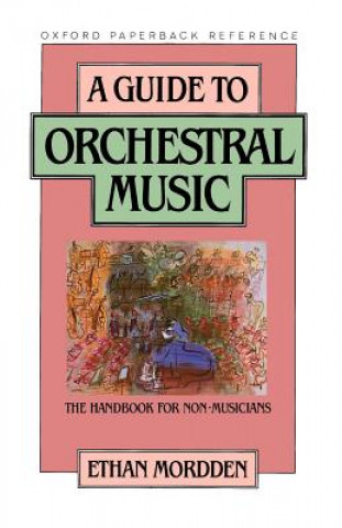 Kniha Guide to Orchestral Music Ethan Mordden