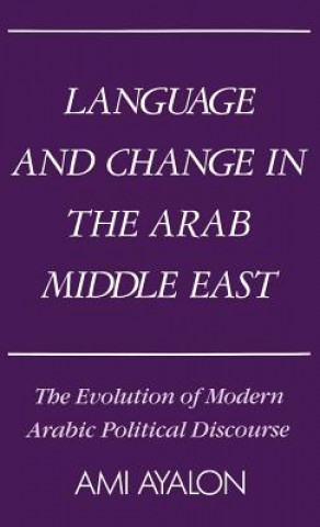 Kniha Language and Change in the Arab Middle East Ami Ayalon