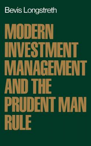 Kniha Modern Investment Management and the Prudent Man Rule Bevis Longstreth