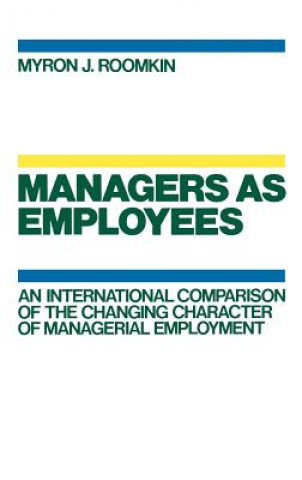 Könyv Managers as Employees Myron J. Roomkin