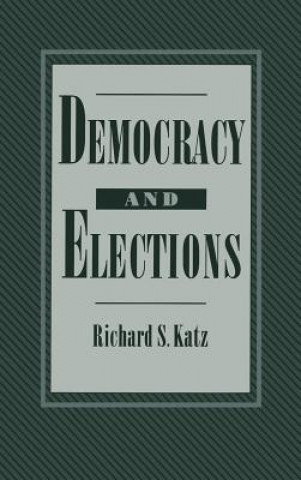 Carte Democracy and Elections Richard S. Katz