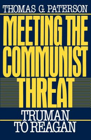 Carte Meeting the Communist Threat Thomas G. Paterson