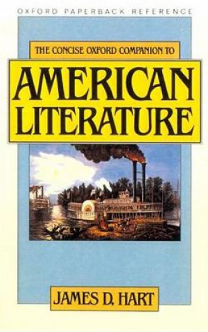 Carte Concise Oxford Companion to American Literature James D. Hart