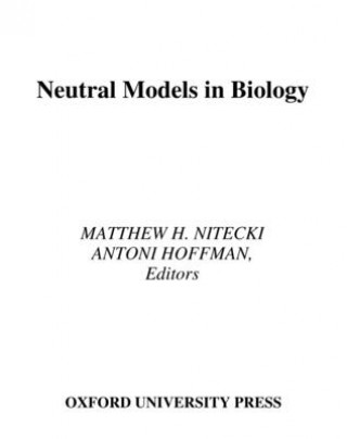 Carte Neutral Models in Biology Matthew H. Nitecki
