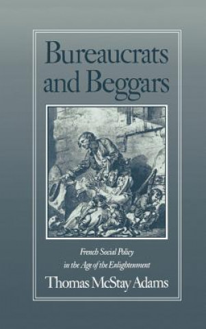 Carte Bureaucrats and Beggars Thomas McStay Adams