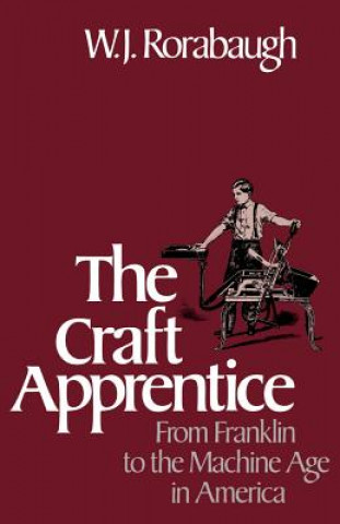 Knjiga Craft Apprentice W.J. Rorabaugh