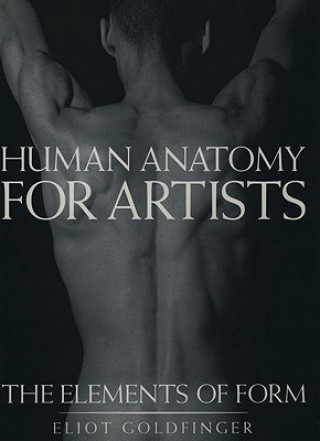 Книга Human Anatomy for Artists Eliot Goldfinger