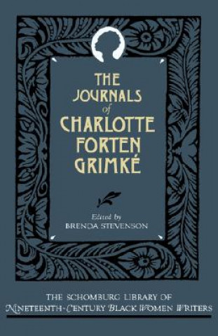 Könyv Journals of Charlotte Forten Grimke Charlotte Forten Grimke