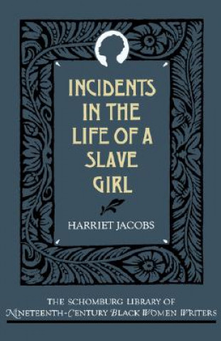 Kniha Incidents in the Life of a Slave Girl Harriet Jacobs