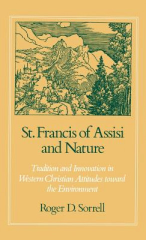 Kniha St Francis of Assisi and Nature Roger D. Sorrell