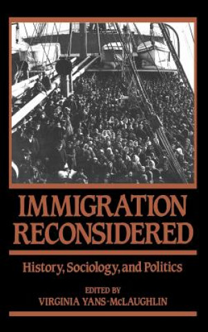 Kniha Immigration Reconsidered Virginia Yans-McLaughlin