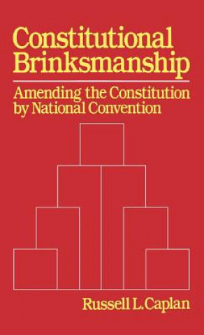 Livre Constitutional Brinksmanship Russell L. Caplan