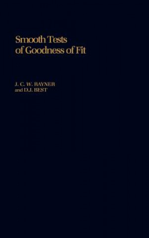 Kniha Smooth Tests of Goodness of Fit J. C. W. Rayner