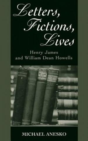 Kniha Letters, Fictions, Lives Henry James