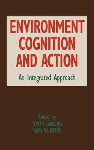 Knjiga Environment, Cognition, and Action Tommy Garling