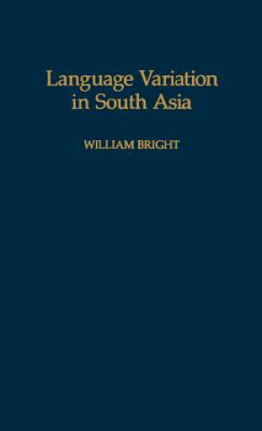 Książka Language Variation in South Asia William Bright