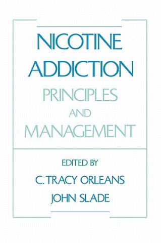 Kniha Nicotine Addiction: Principles and Management C. Tracy Orleans