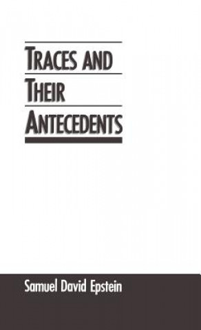 Kniha Traces and Their Antecedents Samuel David Epstein