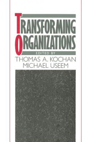Knjiga Transforming Organizations Lester C. Thurow