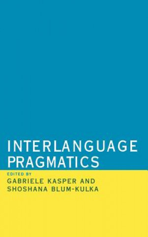 Kniha Interlanguage Pragmatics Gabriele Kasper