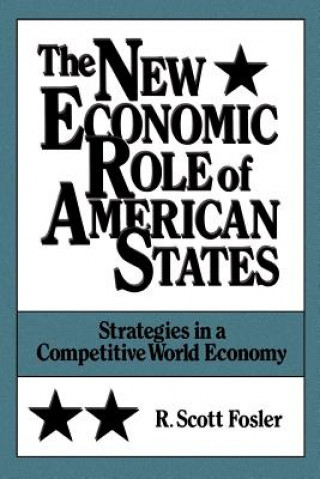 Книга New Economic Role of American States R. Scott Fosler