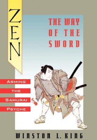 Carte Zen and the Way of the Sword Winston L. King